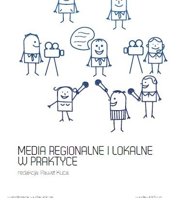 Media regionalne i lokalne w praktyce