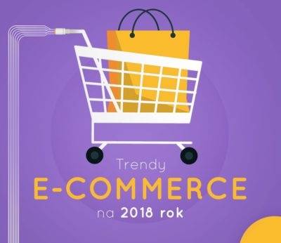 Trendy e-commerce na 2018 rok