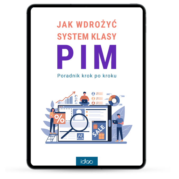 Jak wdrożyć system klasy PIM - Poradnik krok po kroku